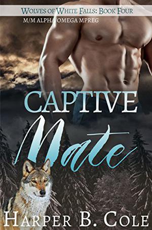 Captive Mate by Harper B. Cole