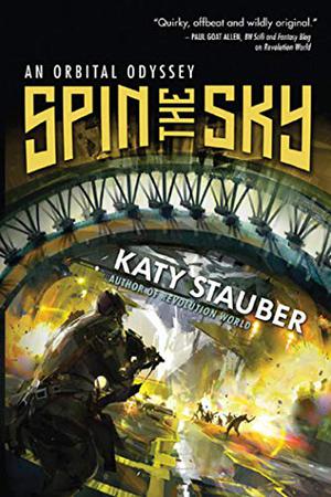 Spin the Sky by Katy Stauber, Holly Cate