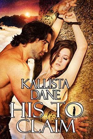 His to Claim by Kallista Dane