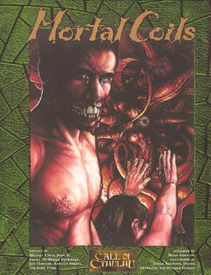 Mortal Coils by John H. Crowe III, Michael Cisco, Denis Detwiller, Jeff Moeller, Rebecca Strong, John Tynes