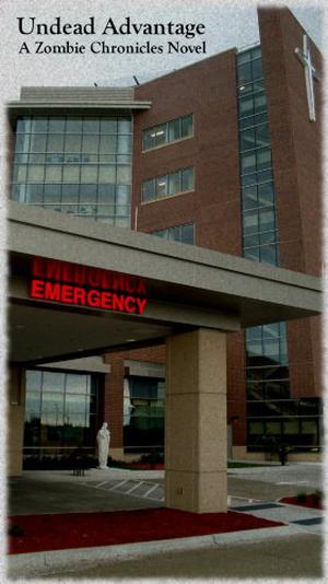 Undead Advantage, A Zombie Chronicles Novel by Mark Clodi