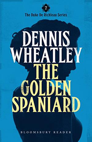 The Golden Spaniard (Duke de Richleau #7)