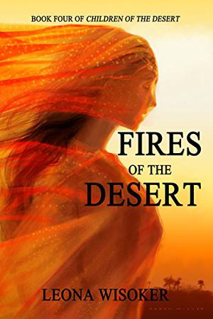 Fires of the Desert (Children of the Desert #4)