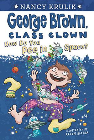 How Do You Pee in Space? by Nancy E. Krulik, Aaron Blecha
