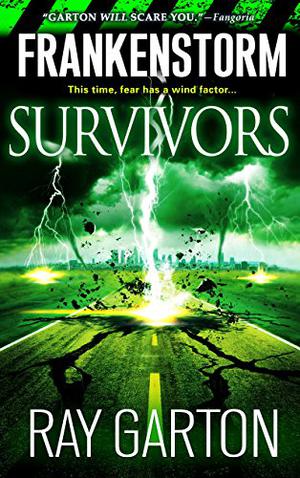 Frankenstorm: Survivors (Frankenstorm #6)