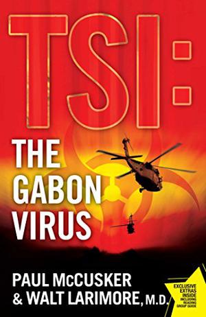 The Gabon Virus by Paul McCusker, Walt Larimore