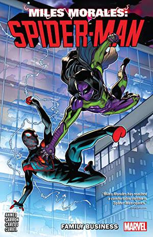 Miles Morales: Spider-Man, Vol. 3: Family Business (Miles Morales: Spider-Man Collected Editions #3)