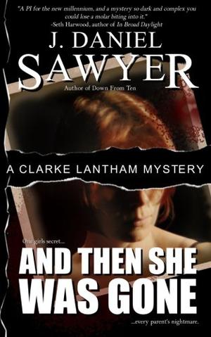 And Then She Was Gone (The Clarke Lantham Mysteries #1)