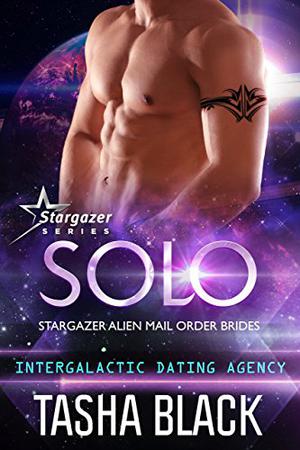 Solo: Stargazer Alien Mail Order Brides #12 (Stargazer Alien Mail Order Brides #12)