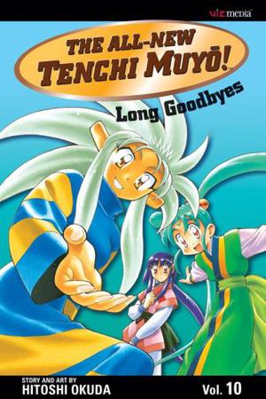 The All-New Tenchi Muyo, Vol. 10: Long Goodbyes (The All-New Tenchi Muyo! #10)