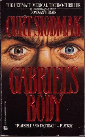 Gabriel's Body by Curt Siodmak