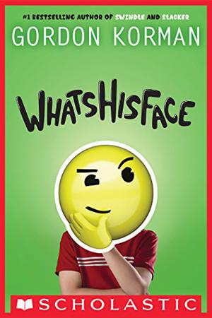 Whatshisface by Gordon Korman