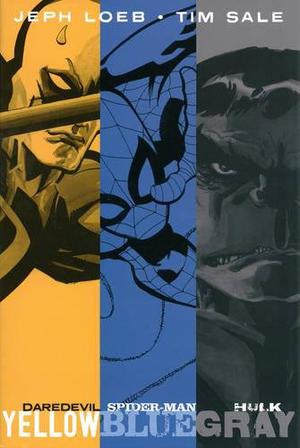 Jeph Loeb & Tim Sale: Yellow, Blue and Gray by Jeph Loeb