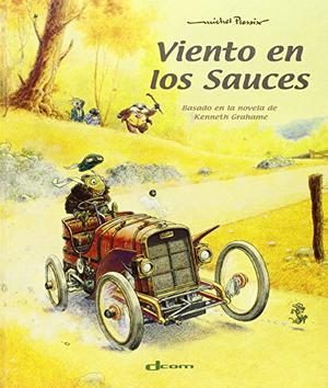 Viento en los sauces by Michel Plessix, Kenneth Grahame