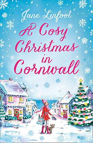 A Cosy Christmas in Cornwall by Jane Linfoot