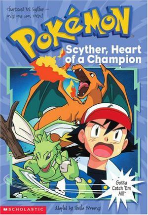 Scyther, Heart Of A Champion (Pokemon Chapter Book #12)