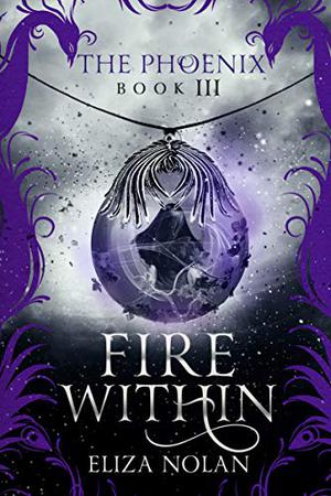 Fire Within (The Phoenix #3)