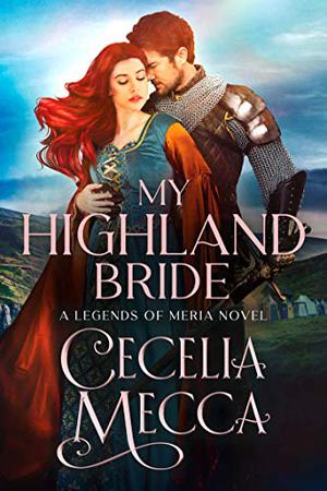 My Highland Bride (Kingdoms of Meria #2)