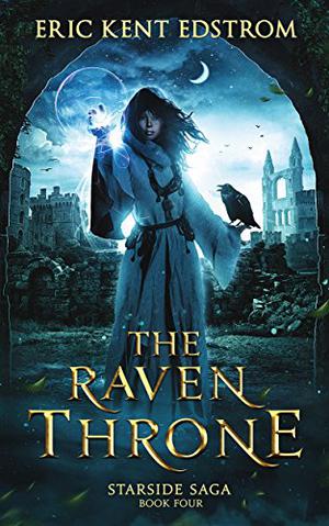 The Raven Throne (Starside Saga #4)