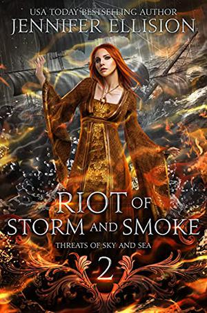 Riot of Storm and Smoke (Elementals: The Threats of Sky and Sea #2)