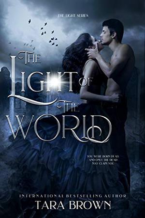 The Light of the World by Tara Brown