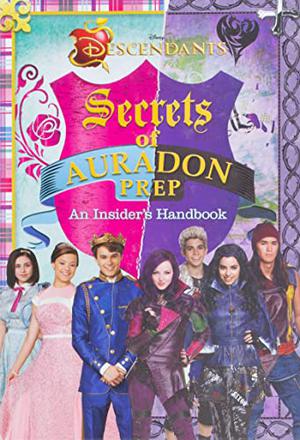 Disney Descendants: Secrets of Auradon Prep: Insider's Handbook by Matthew Sinclair Foreman