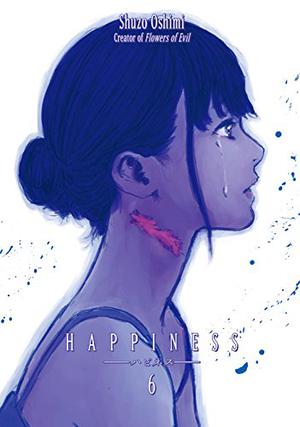 Happiness, Vol. 6 by Shuzo Oshimi, 押見修造