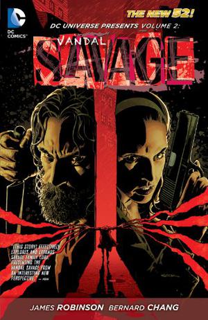 DC Universe Presents Vol. 2: Vandal Savage by James Robinson