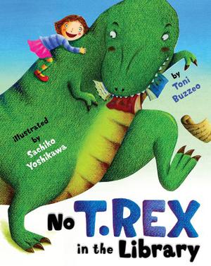 No T. Rex in the Library by Toni Buzzeo