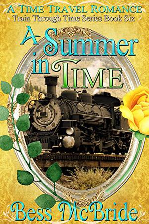 A Summer in Time (Train Through Time #6)