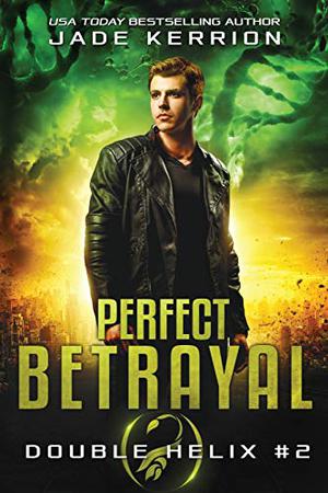 Perfect Betrayal by Jade Kerrion