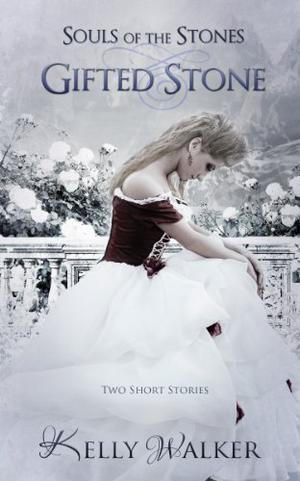 Gifted Stone (Souls of the Stones #1.5)