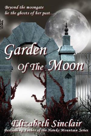 Garden of the Moon by Elizabeth Sinclair