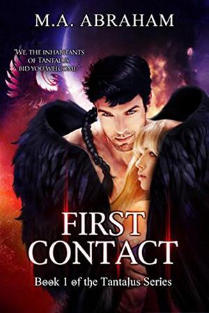 First Contact by M.A. Abraham