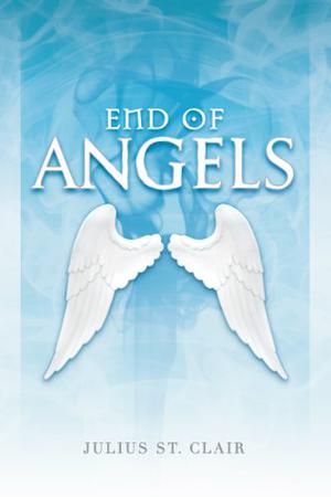 End of Angels by Julius St. Clair