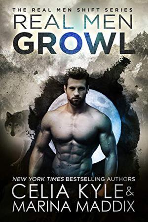 Real Men Growl (Real Men Shift #3)