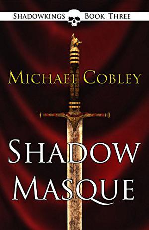 Shadowmasque by Michael Cobley, Philip Rose