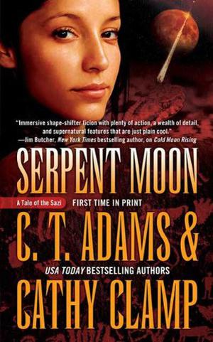 Serpent Moon by C.T. Adams, Kathy Clamp, Adam Epstein