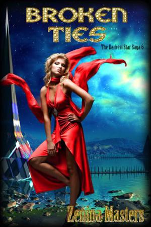 Broken Ties (Darkest Star Saga #6)