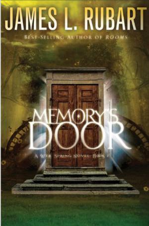Memory's Door by James L. Rubart