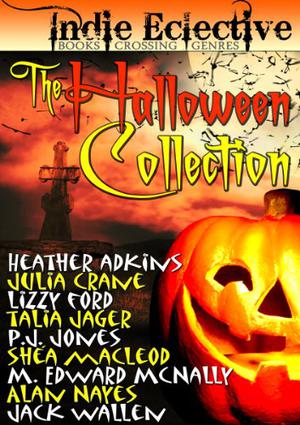 The Halloween Collection from the Indie Eclective (Sunwalker Saga #2.5)