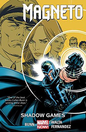 Magneto, Vol. 3: Shadow Games by Cullen Bunn