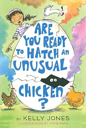 Are You Ready to Hatch an Unusual Chicken? (Unusual Chickens #2)