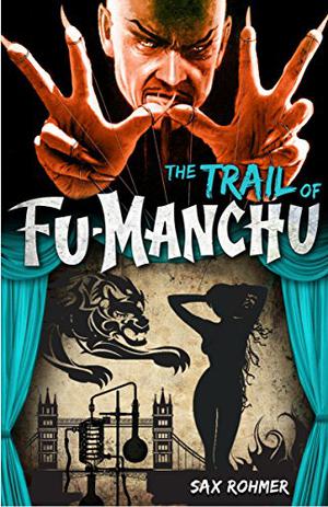 The Trail of Fu-Manchu (Fu Manchu #7)