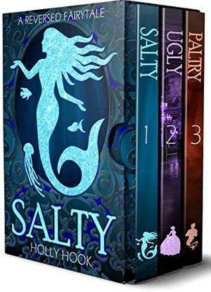The Reverse Fairytale Complete Series Boxset [Books 1-3] by Holly Hook