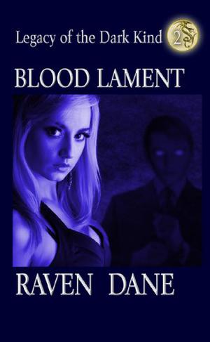 Blood Lament (Legacy of the Dark Kind #2)