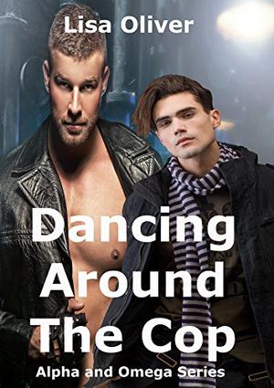 Dancing Around the Cop (Alpha and Omega #2)