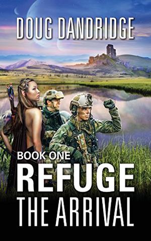 Refuge: The Arrival: Book 1 (Refuge #1)