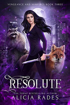 Resolute (Vengeance and Vampires #3)