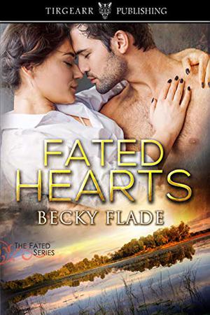 Fated Hearts by Becky Flade